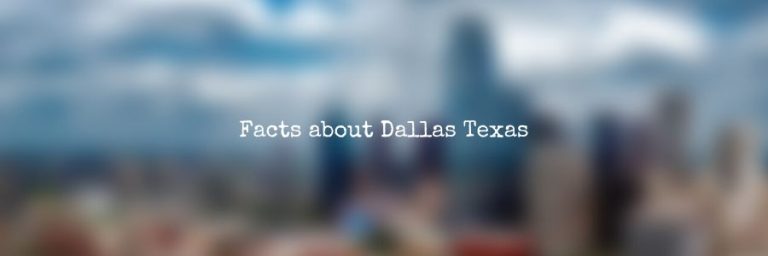 Facts about Dallas Texas